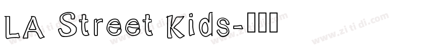 LA Street Kids字体转换